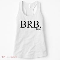 BRB Be Right Back Jesus Women's Tank Top thumb 0