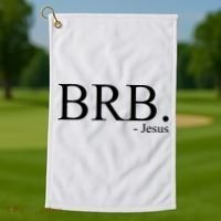 BRB Be Right Back Jesus Golf Towel thumb 1