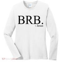 BRB Be Right Back Jesus Women's Long Sleeve Shirt thumb 0