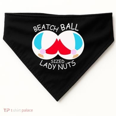 Beach Ball Sized Lady Nuts USA-Made Doggie Bandana