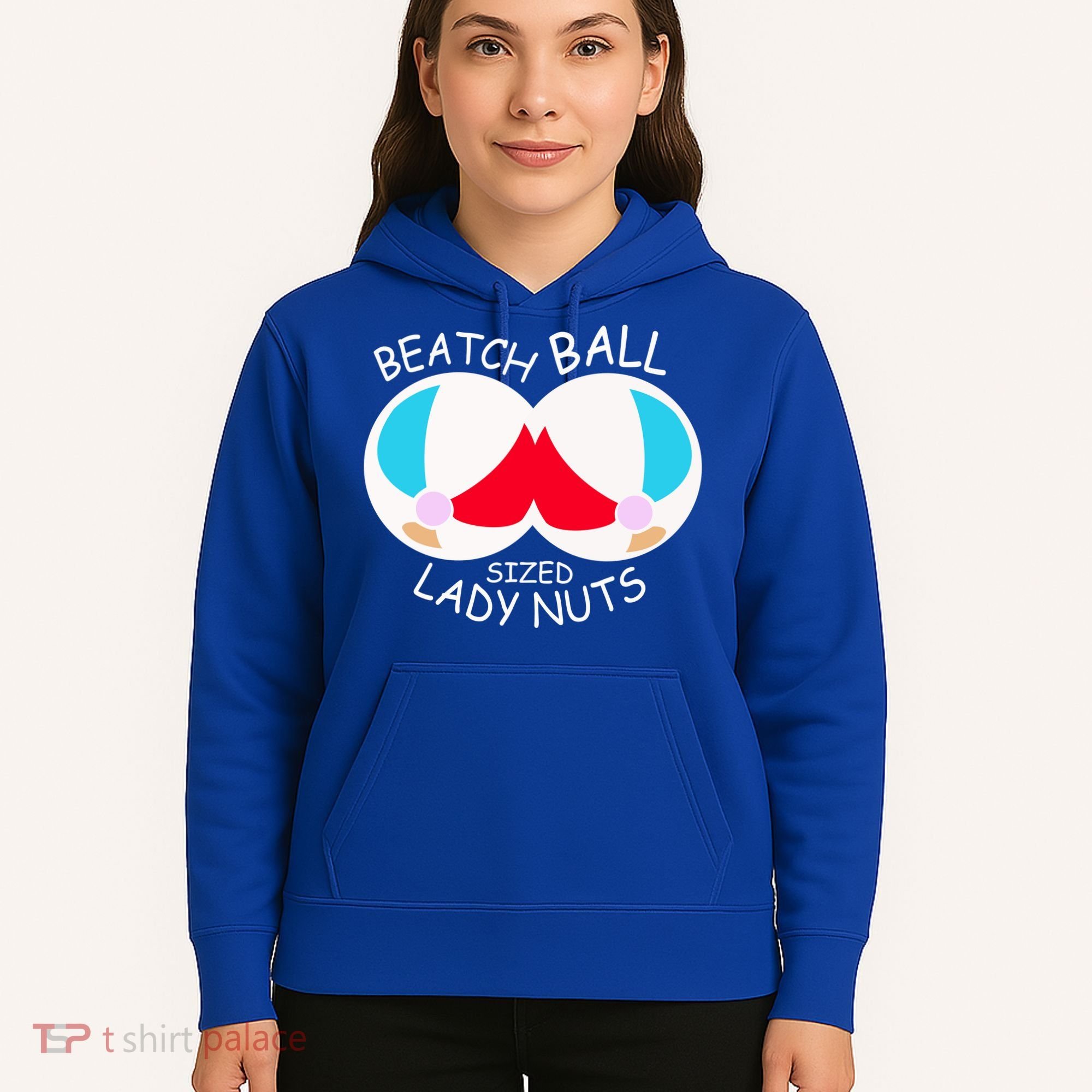 Beach Ball Sized Lady Nuts Hoodie
