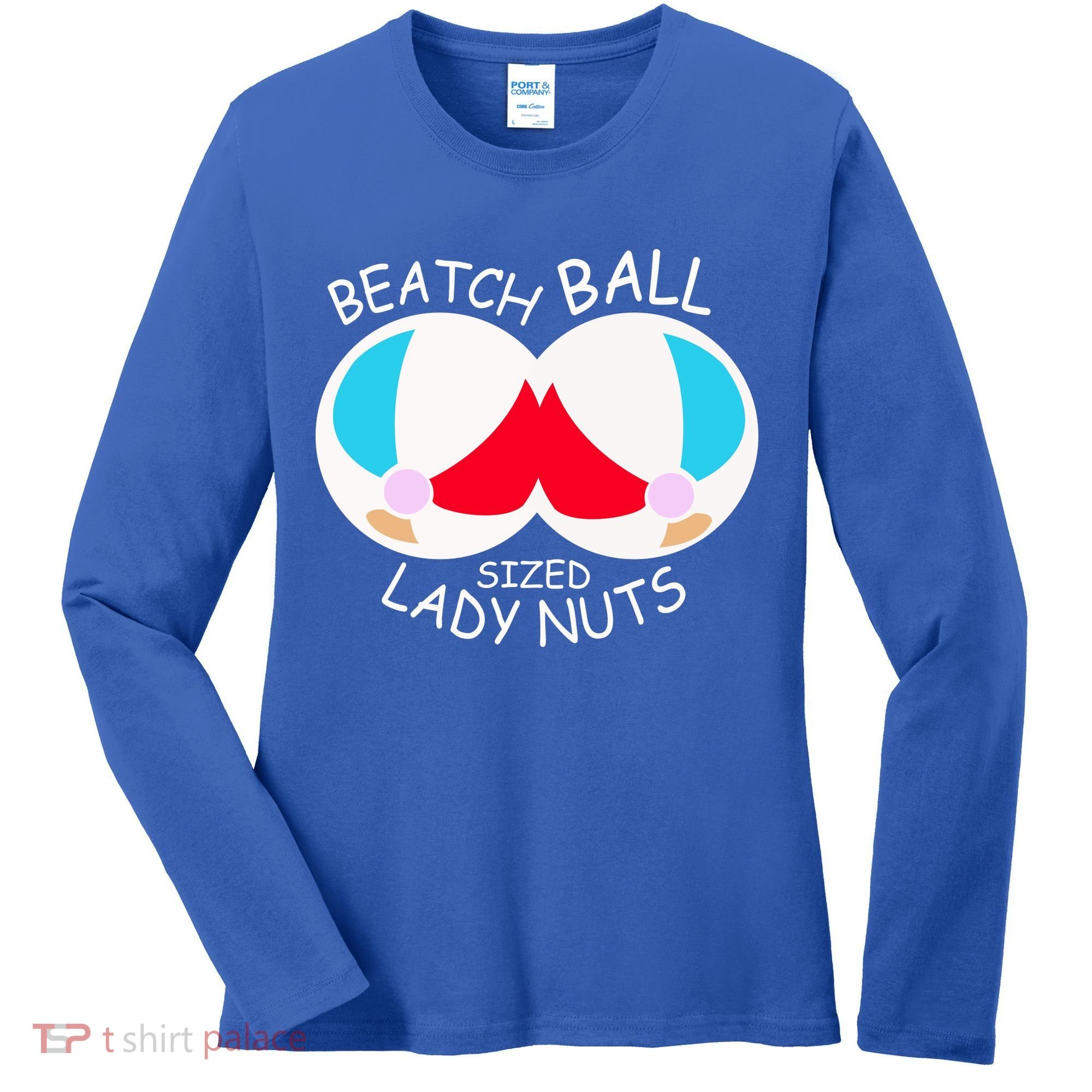 Beach Ball Sized Lady Nuts Women's Long Sleeve Shirt