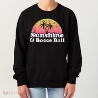 Bocce Ball Sunshine And Bocce Ball Women's Sweatshirt thumb 0