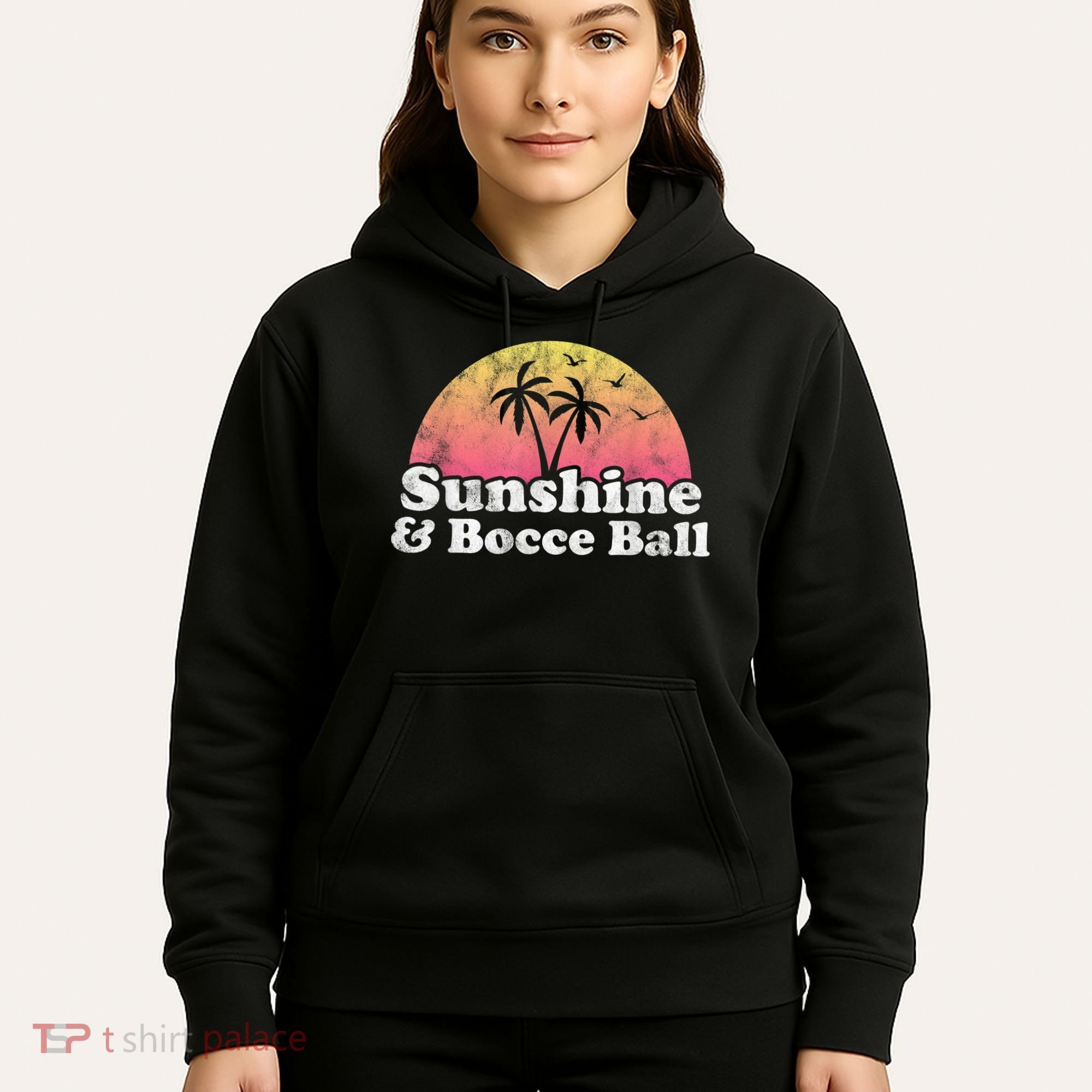 Bocce Ball Sunshine And Bocce Ball Hoodie