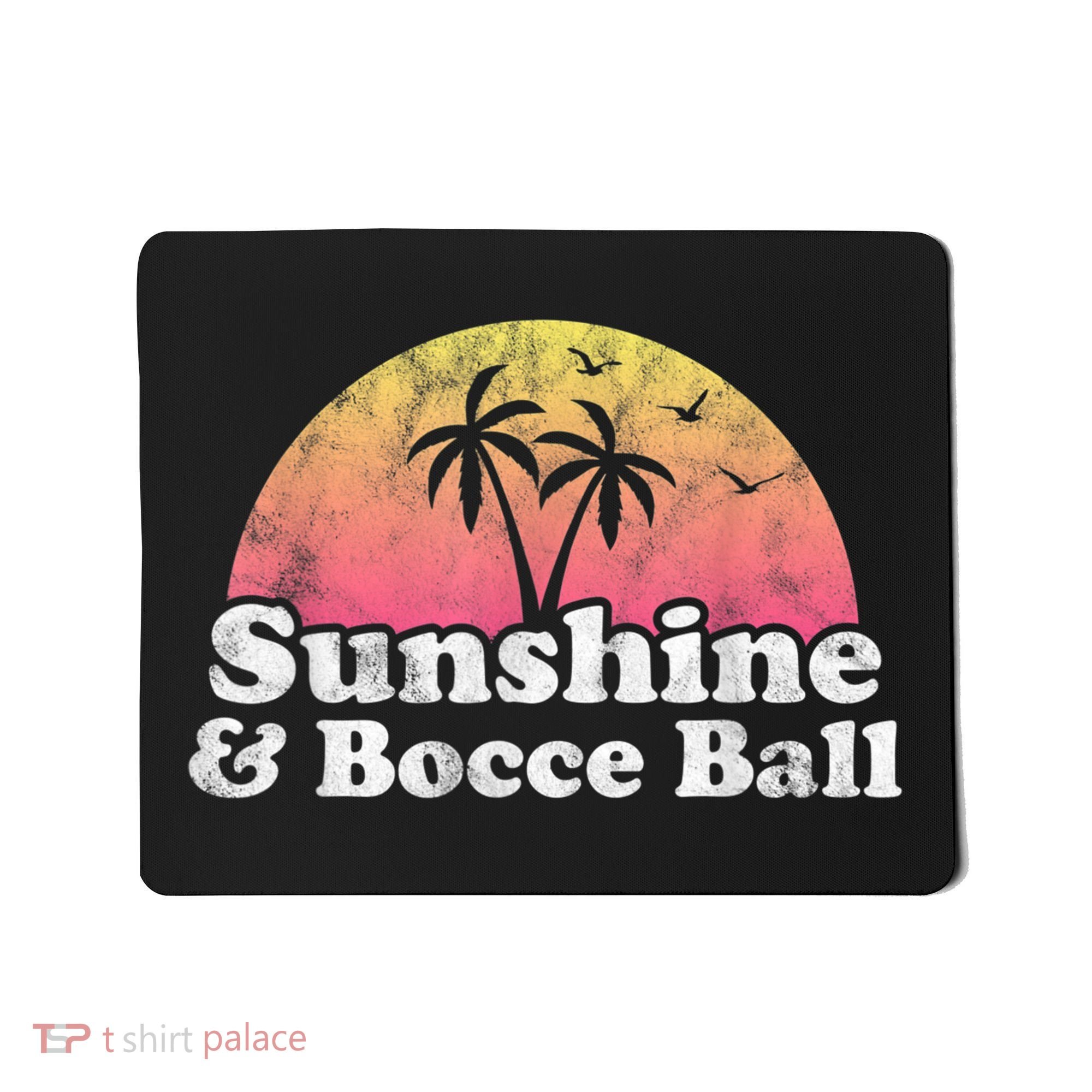 Bocce Ball Sunshine And Bocce Ball Mousepad
