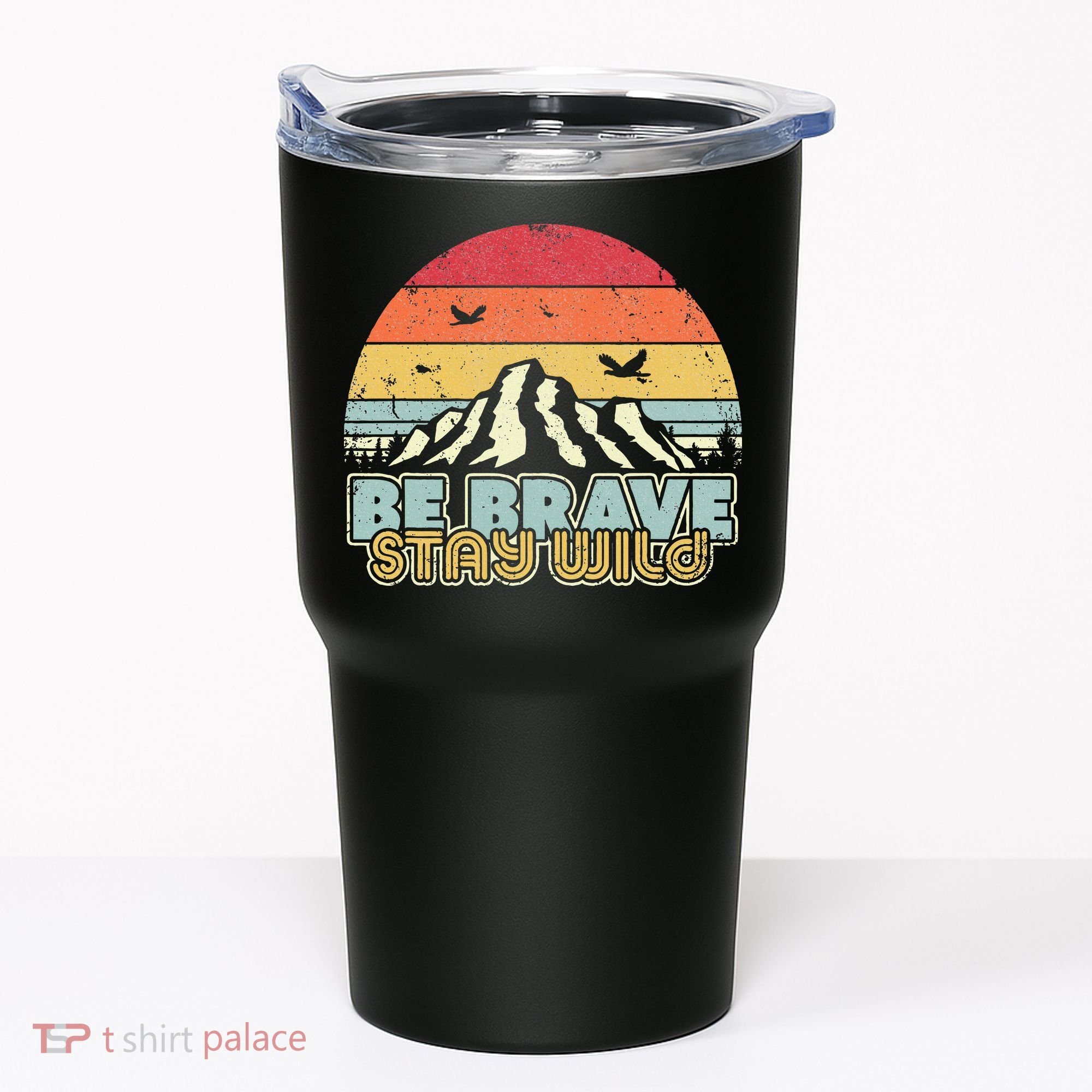 Be Brave Stay Wild Retro Style Outdoors Tumbler