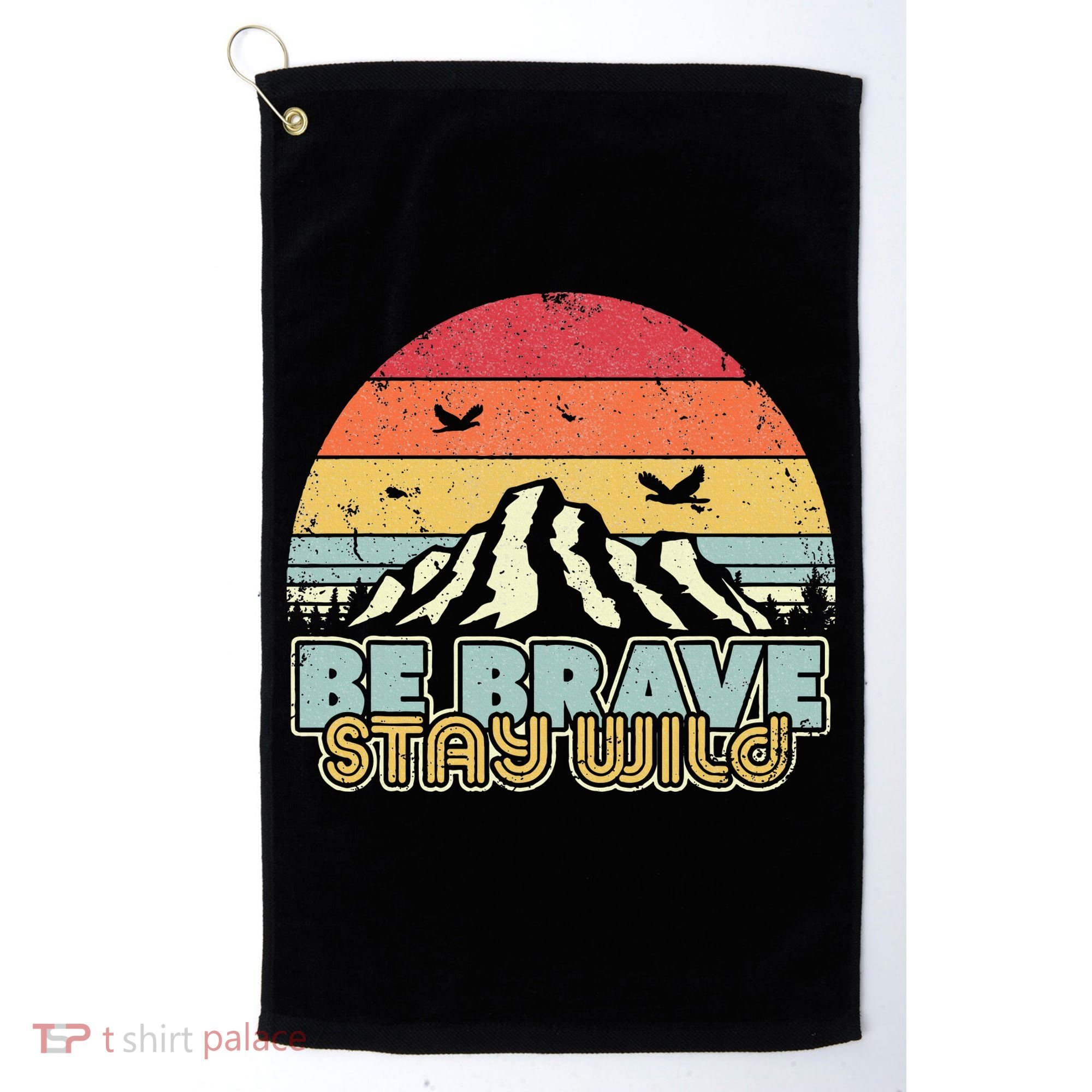 Be Brave Stay Wild Retro Style Outdoors Golf Towel