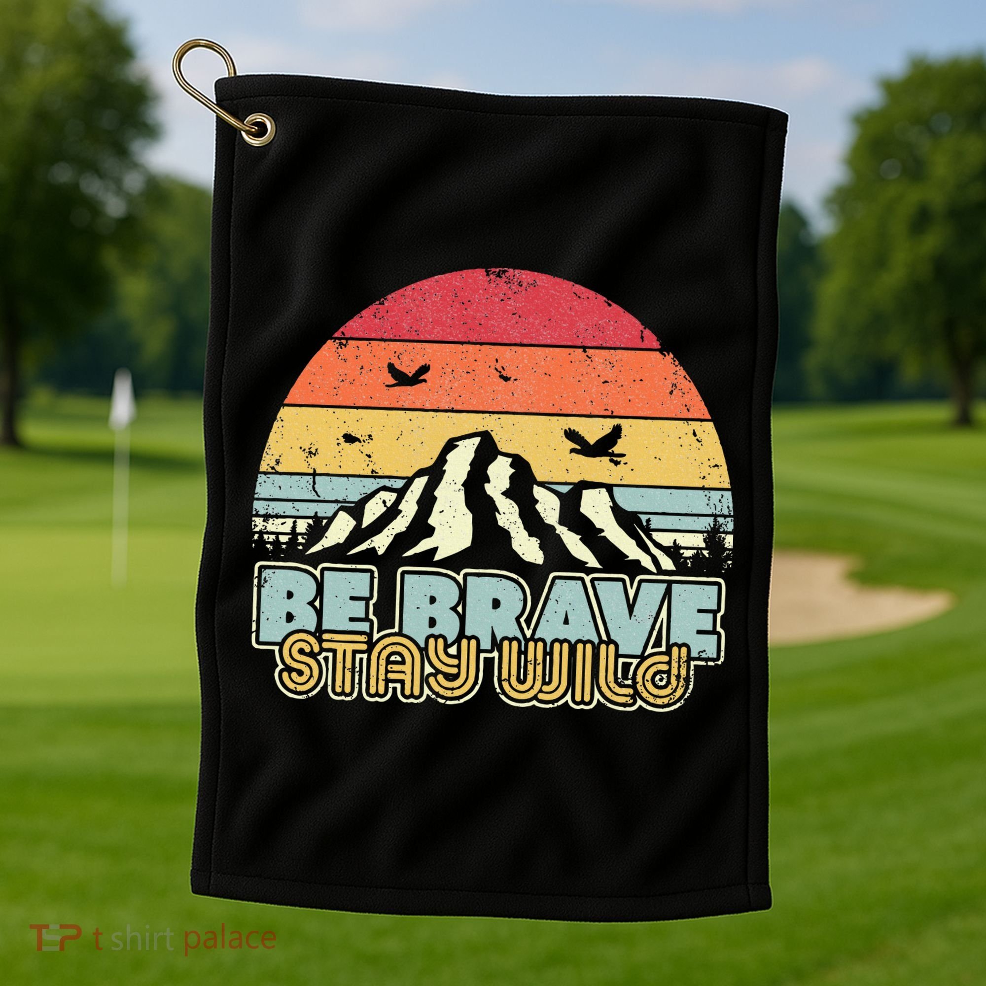 Be Brave Stay Wild Retro Style Outdoors Golf Towel