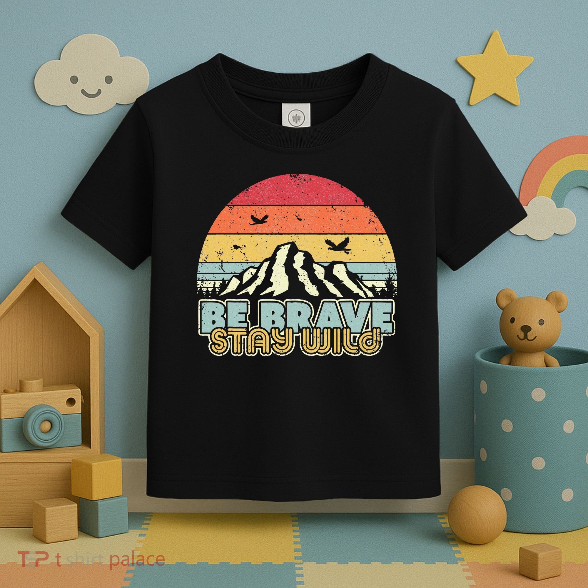 Be Brave Stay Wild Retro Style Outdoors Toddler T-Shirt