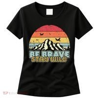 Be Brave Stay Wild Retro Style Outdoors Women's T-Shirt thumb 0