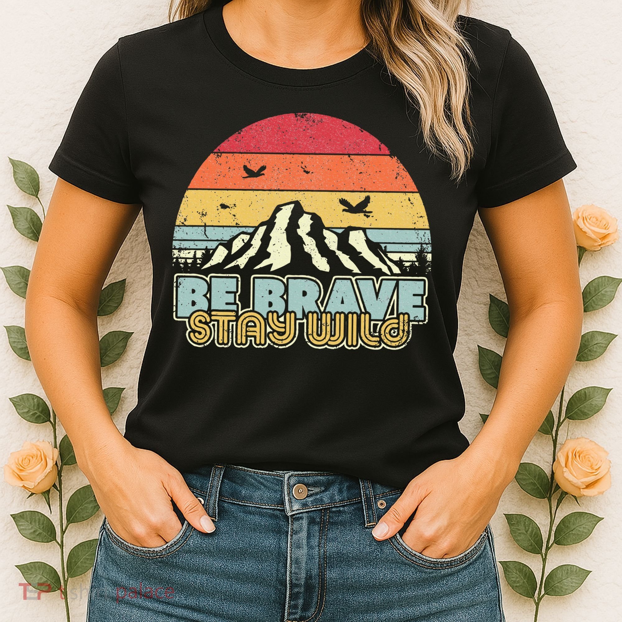 Be Brave Stay Wild Retro Style Outdoors Women's T-Shirt