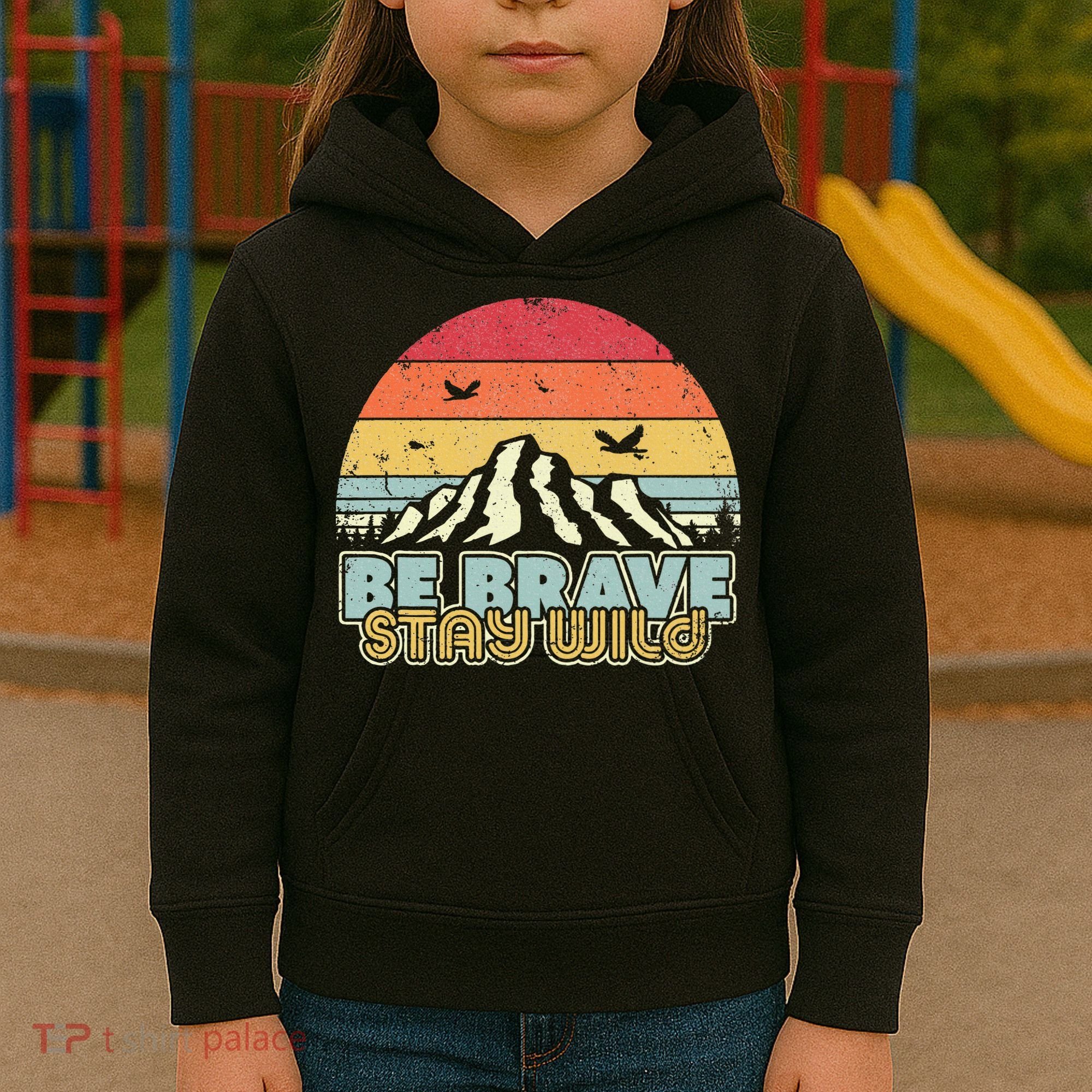 Be Brave Stay Wild Retro Style Outdoors Kids Hoodie