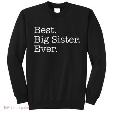 Best Big Sister Ever Sweatshirt