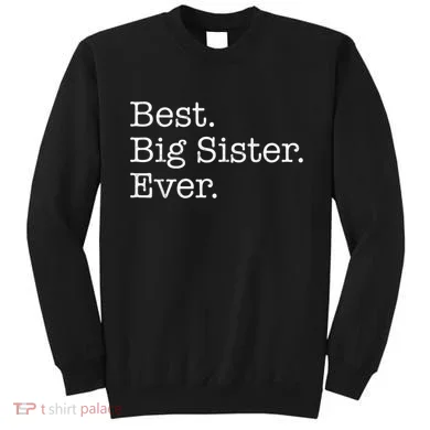 Best Big Sister Ever Sweatshirt