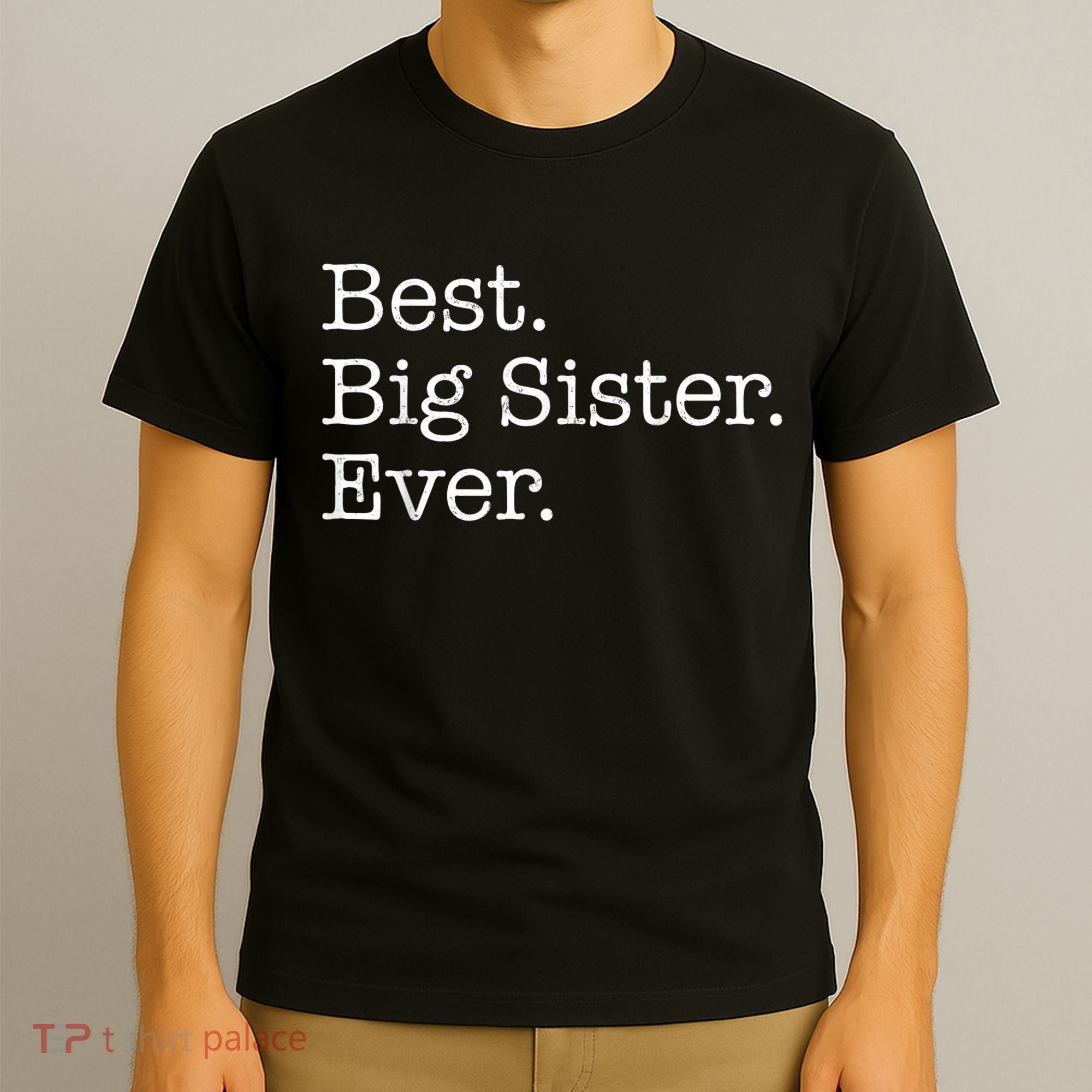 Best Big Sister Ever T-Shirt