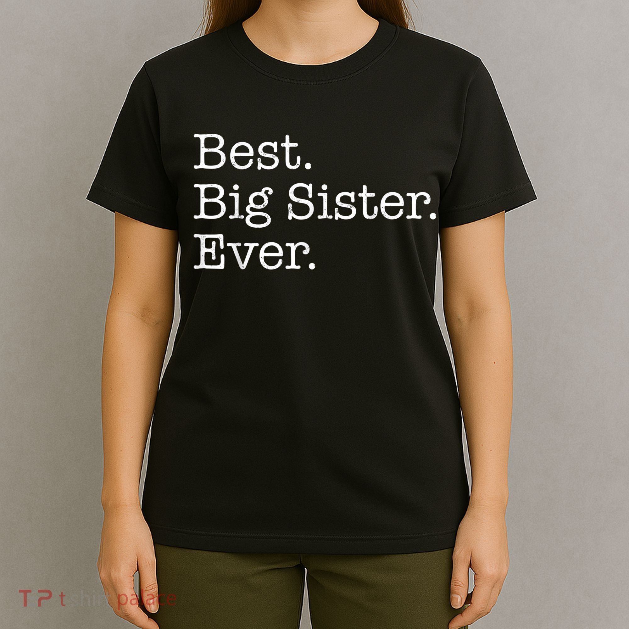 Best Big Sister Ever T-Shirt