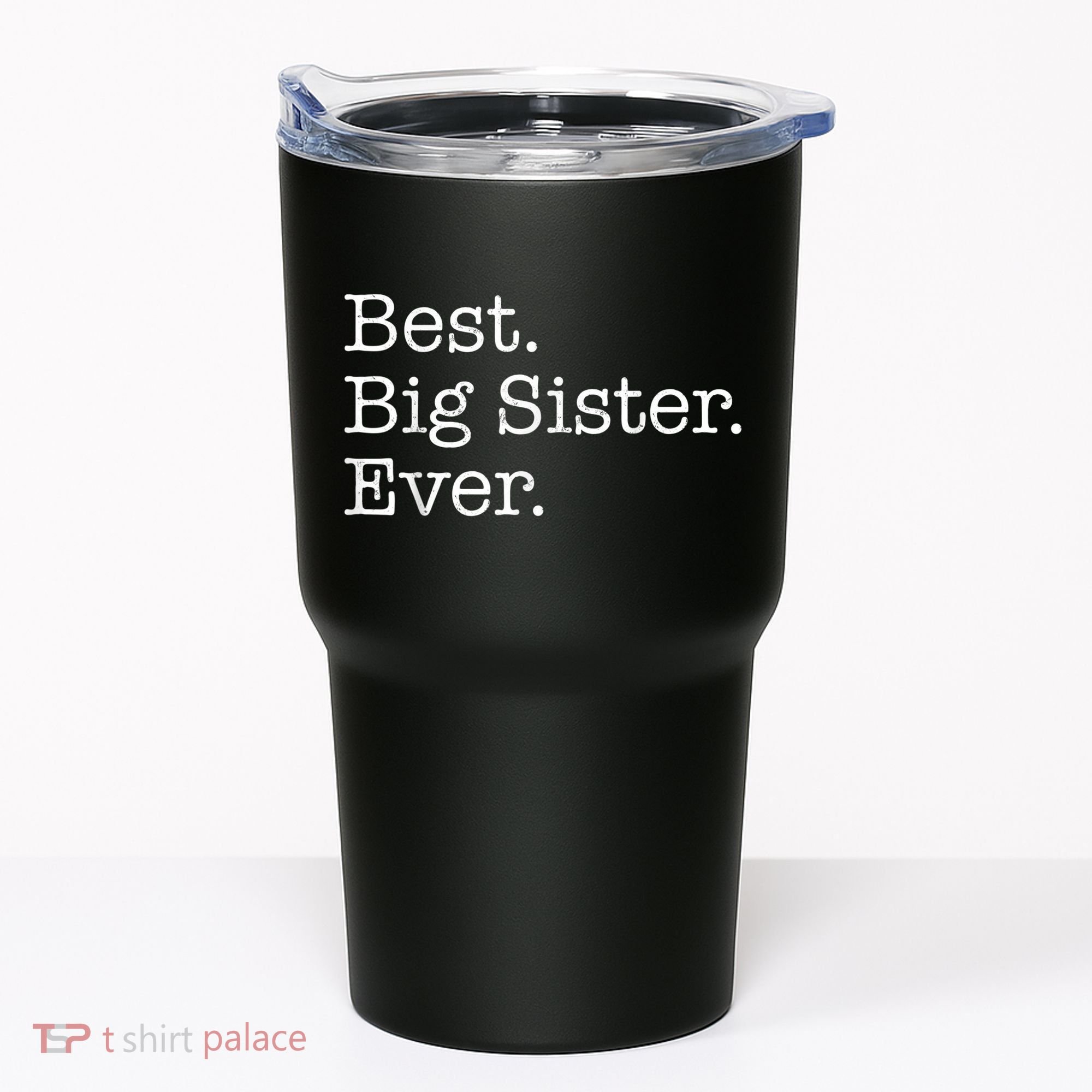 Best Big Sister Ever Tumbler
