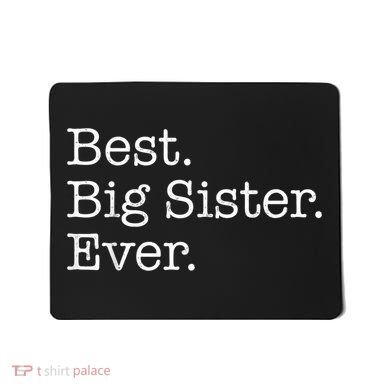 Best Big Sister Ever Mousepad
