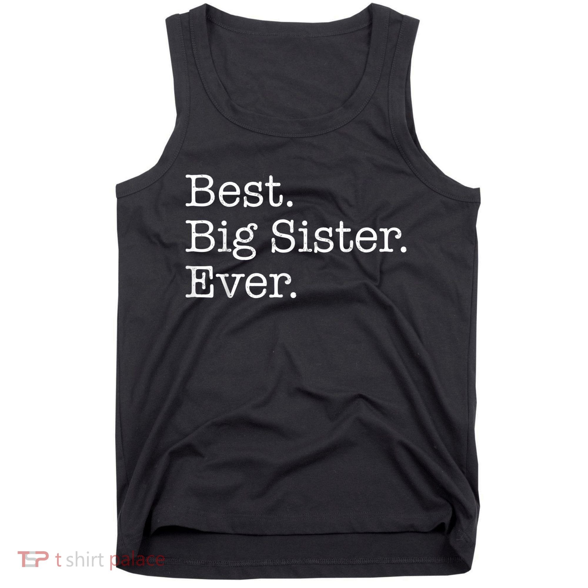 Best Big Sister Ever Tank Top