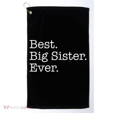 Best Big Sister Ever Golf Towel