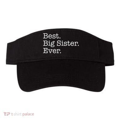 Best Big Sister Ever Visor