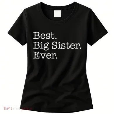 Best Big Sister Ever Women's T-Shirt