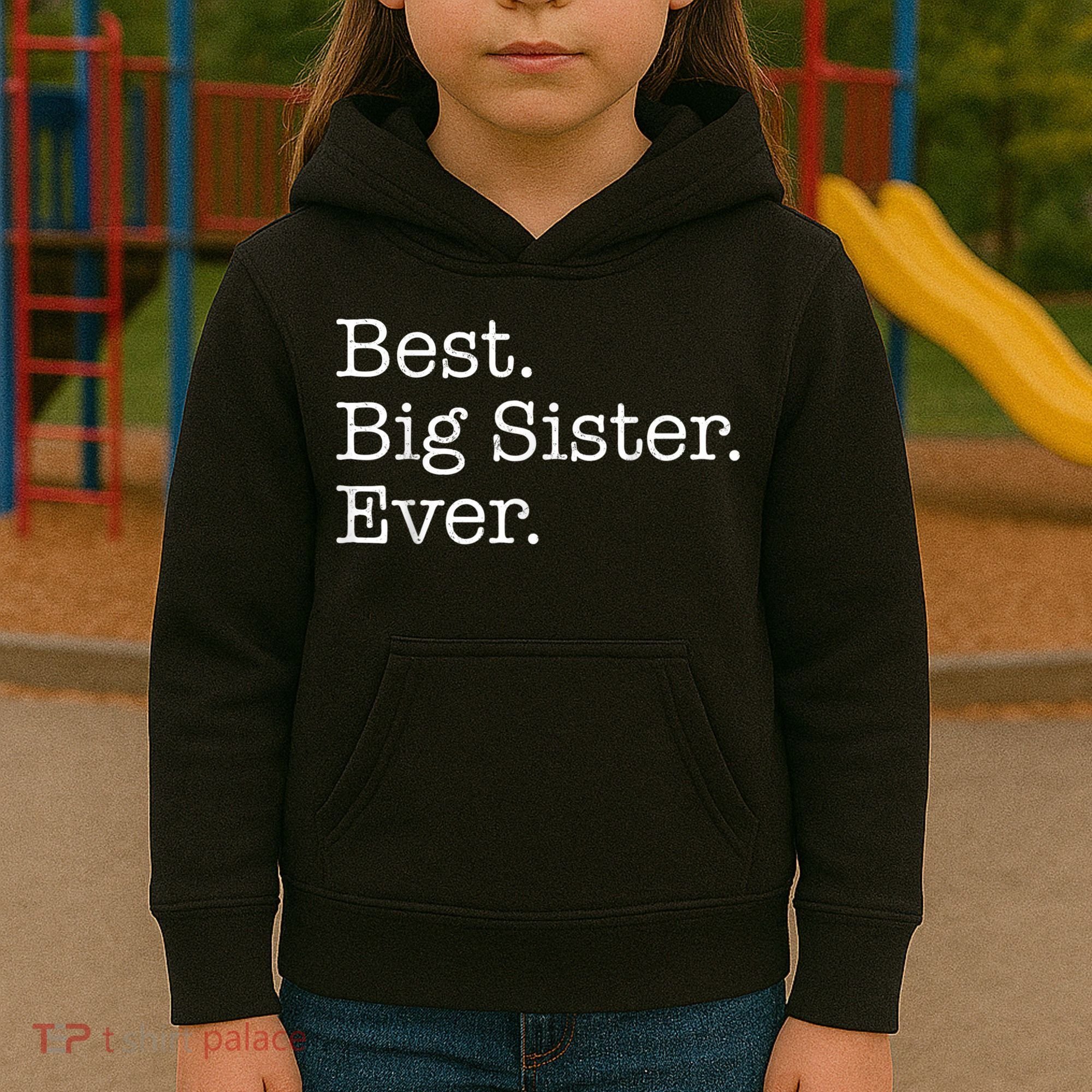 Best Big Sister Ever Kids Hoodie