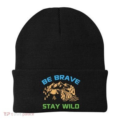 BE BRAVE STAY WILD Wilderness Nature Gift Camping Beanie