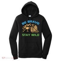 BE BRAVE STAY WILD Wilderness Nature Gift Camping Women's Hoodie thumb 0