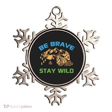 BE BRAVE STAY WILD Wilderness Nature Gift Camping Ornament
