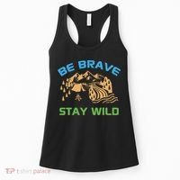 BE BRAVE STAY WILD Wilderness Nature Gift Camping Women's Tank Top thumb 0