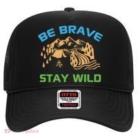 BE BRAVE STAY WILD Wilderness Nature Gift Camping Hat thumb 0