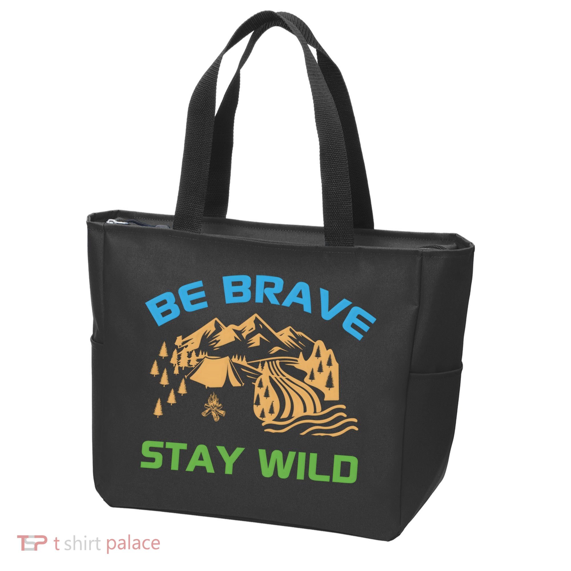 BE BRAVE STAY WILD Wilderness Nature Gift Camping Tote Bag