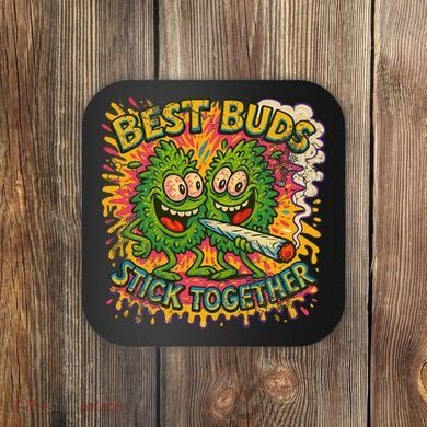 Best Buds Stick Together Marijuana Cannabis Weed Stoner Coaster