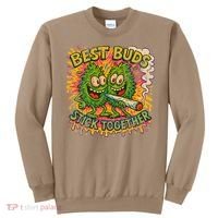 Best Buds Stick Together Marijuana Cannabis Weed Stoner Sweatshirt thumb 0