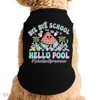 Bye Bye School Hello Pool Schools Out For Summer Teacher Doggie Tank thumb 0