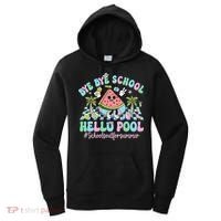 Bye Bye School Hello Pool Schools Out For Summer Teacher Women's Hoodie thumb 0