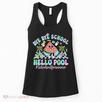 Bye Bye School Hello Pool Schools Out For Summer Teacher Women's Tank Top thumb 0