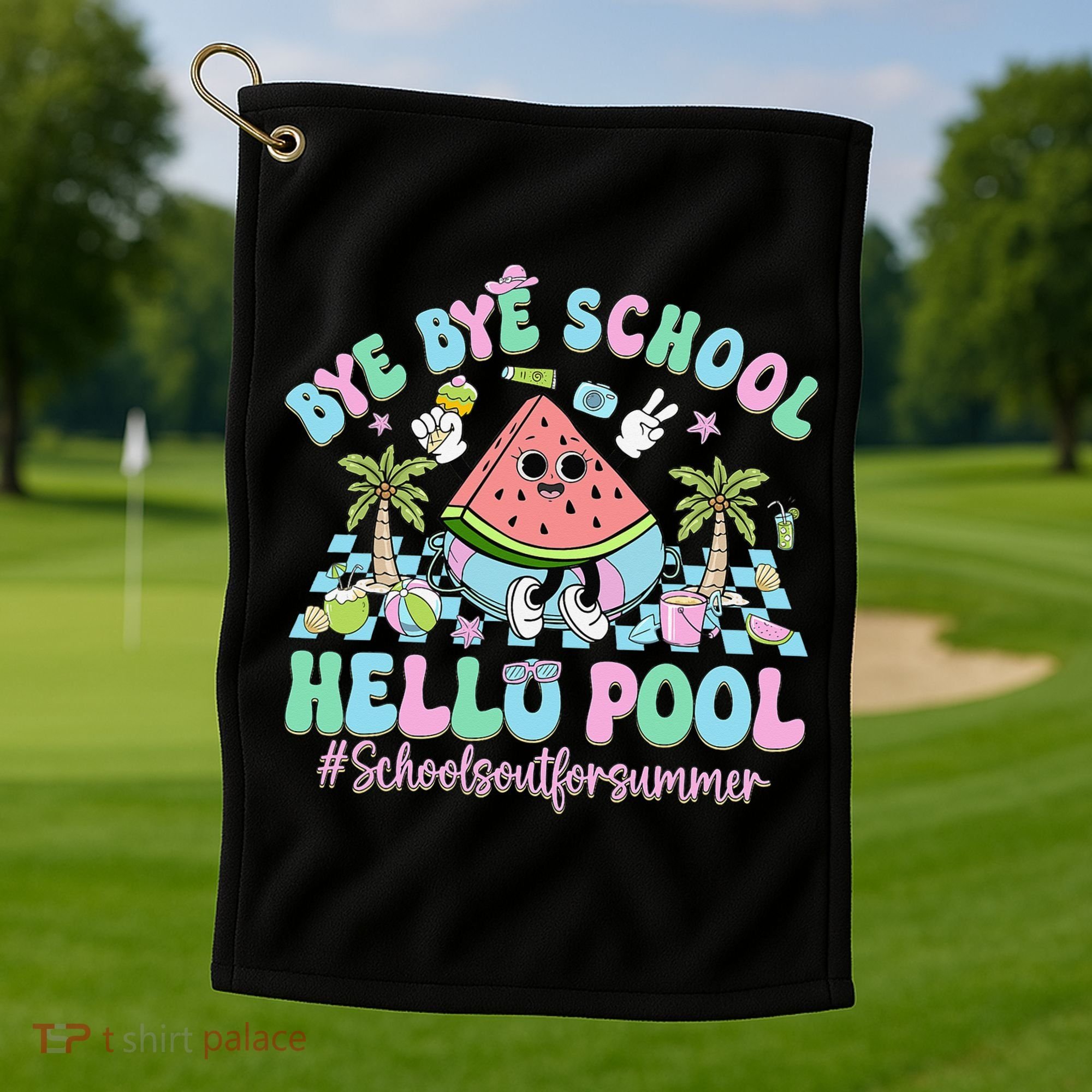 Bye Bye School Hello Pool Schools Out For Summer Teacher Golf Towel