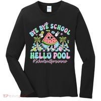 Bye Bye School Hello Pool Schools Out For Summer Teacher Women's Long Sleeve Shirt thumb 0