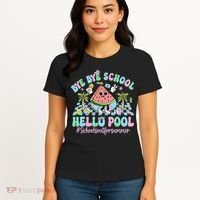 Bye Bye School Hello Pool Schools Out For Summer Teacher Women's T-Shirt thumb 4