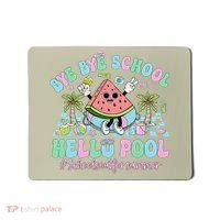 Bye Bye School Hello Pool Schools Out For Summer Teacher Mousepad thumb 0