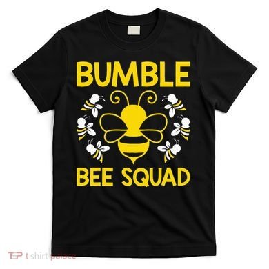 Bumble Bee Squad Bumblebee Team Group T-Shirt