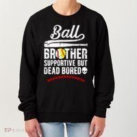 Ball Brother Supportive But Bored Softball Baseball Brother Gift Women's Sweatshirt thumb 0