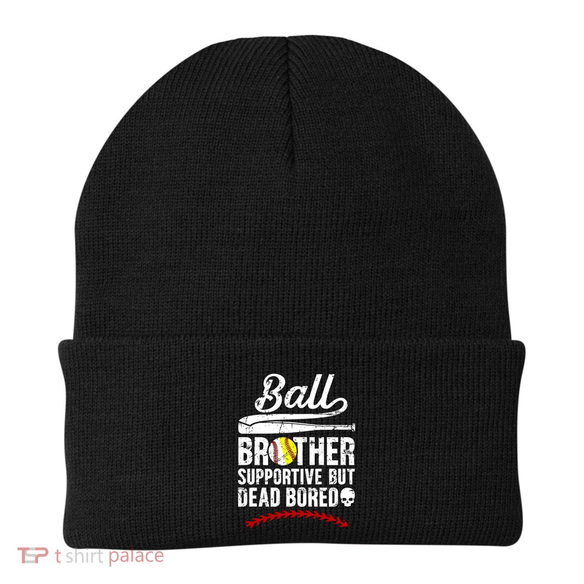 Ball Brother Supportive But Bored Softball Baseball Brother Gift Beanie