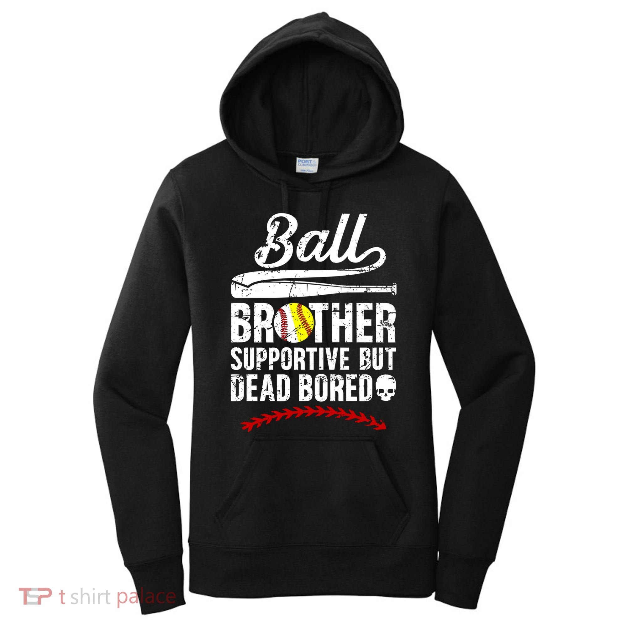Ball Brother Supportive But Bored Softball Baseball Brother Gift Women's Hoodie