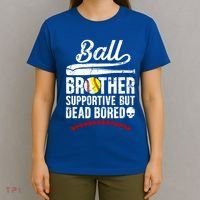 Ball Brother Supportive But Bored Softball Baseball Brother Gift T-Shirt thumb 4