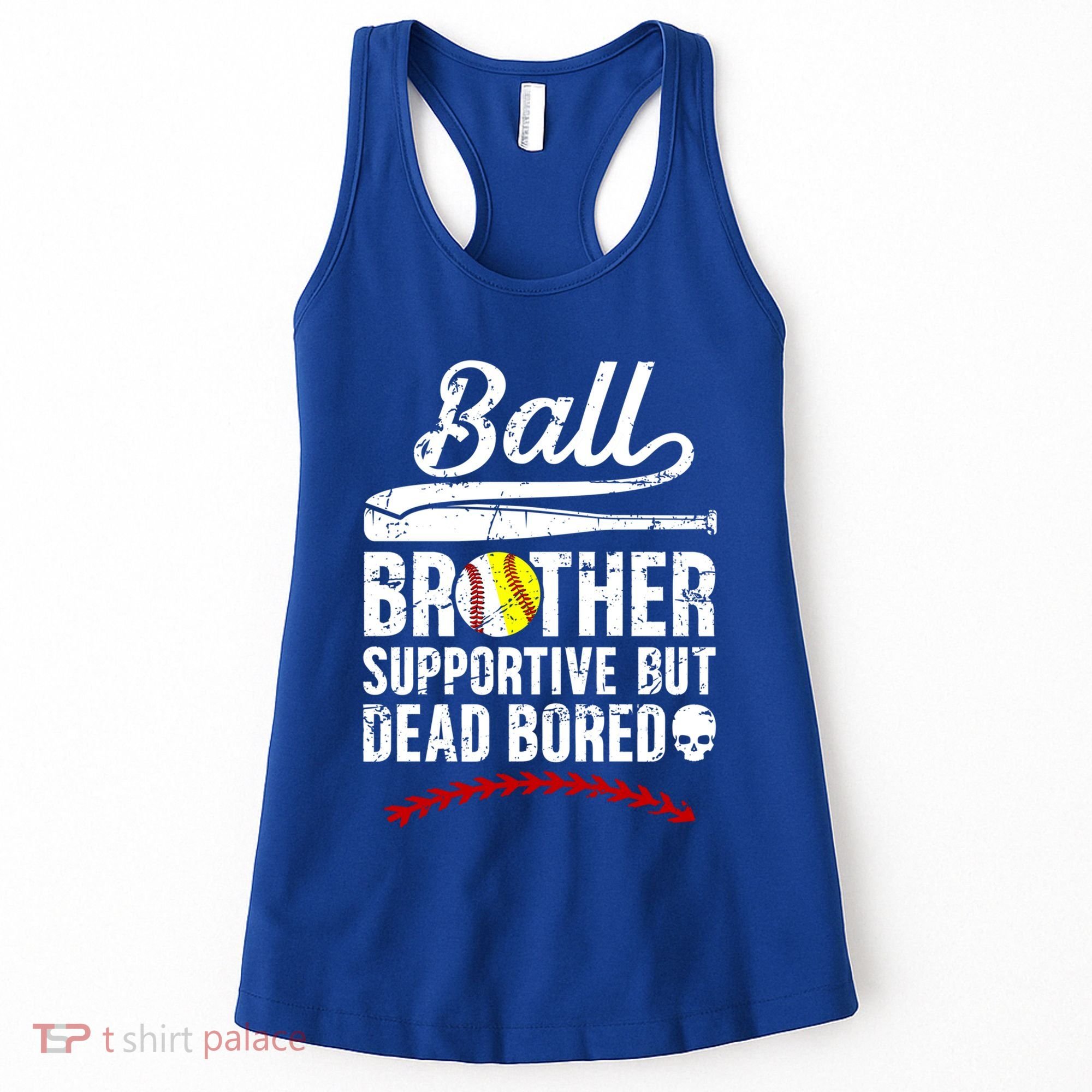 Ball Brother Supportive But Bored Softball Baseball Brother Gift Women's Tank Top