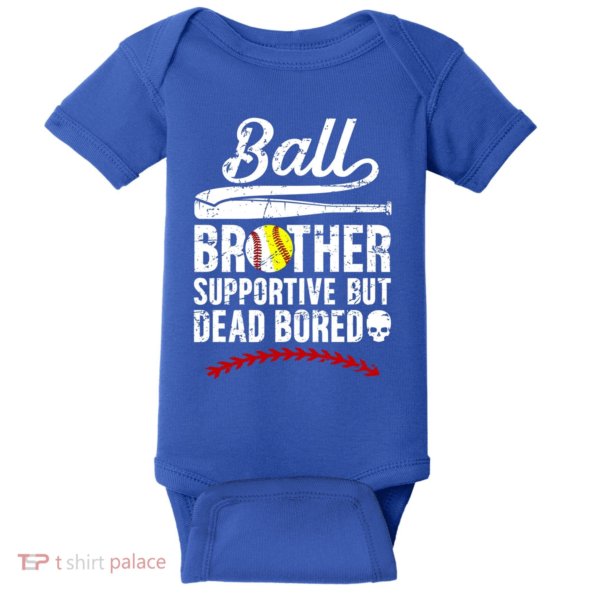 Ball Brother Supportive But Bored Softball Baseball Brother Gift Baby Bodysuit