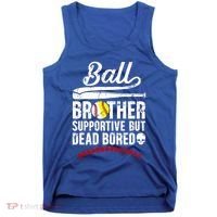 Ball Brother Supportive But Bored Softball Baseball Brother Gift Tank Top thumb 0
